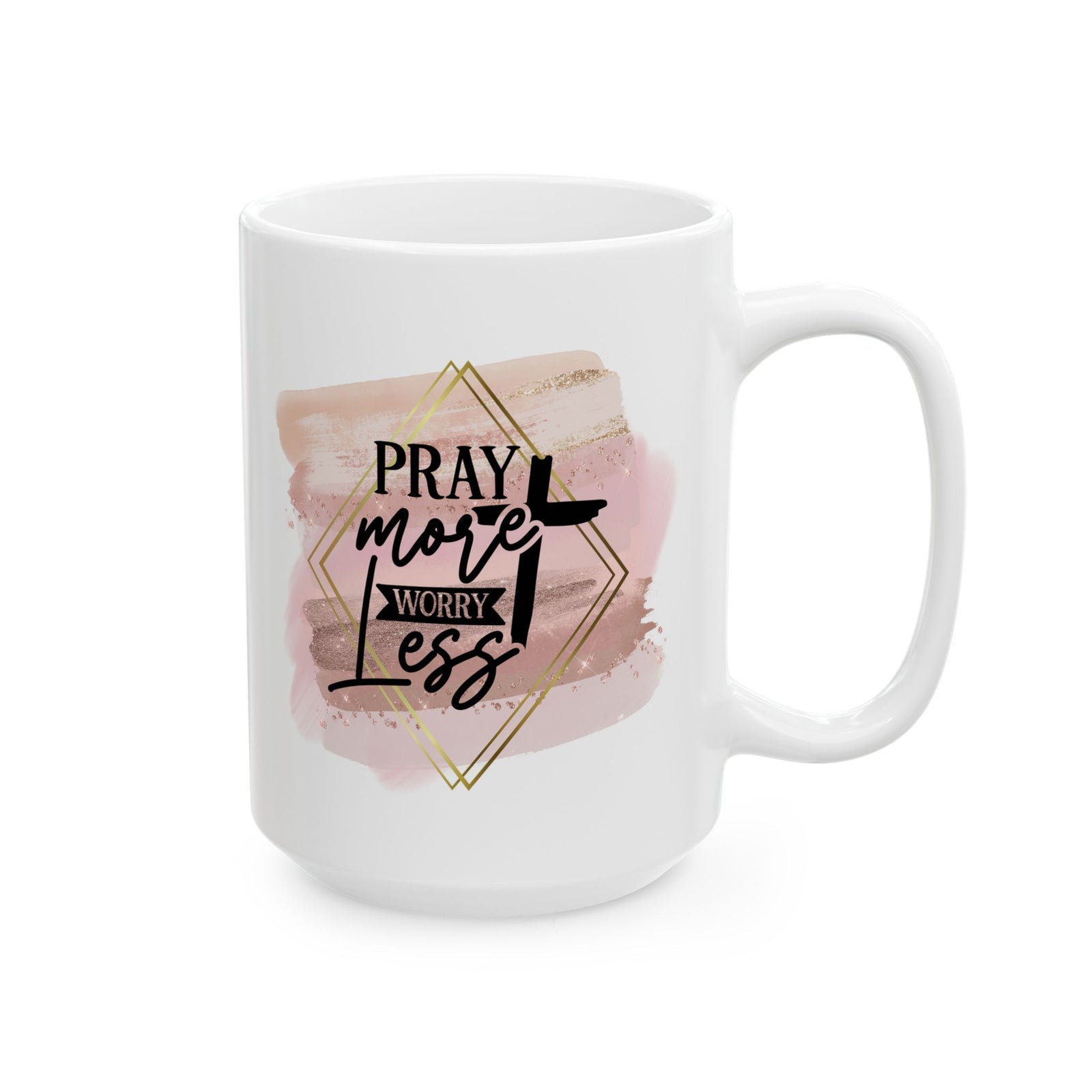 Pray More Worry Less Christian Inspirational Ceramic Mug (11oz, 15oz) - Sydney So Sweet