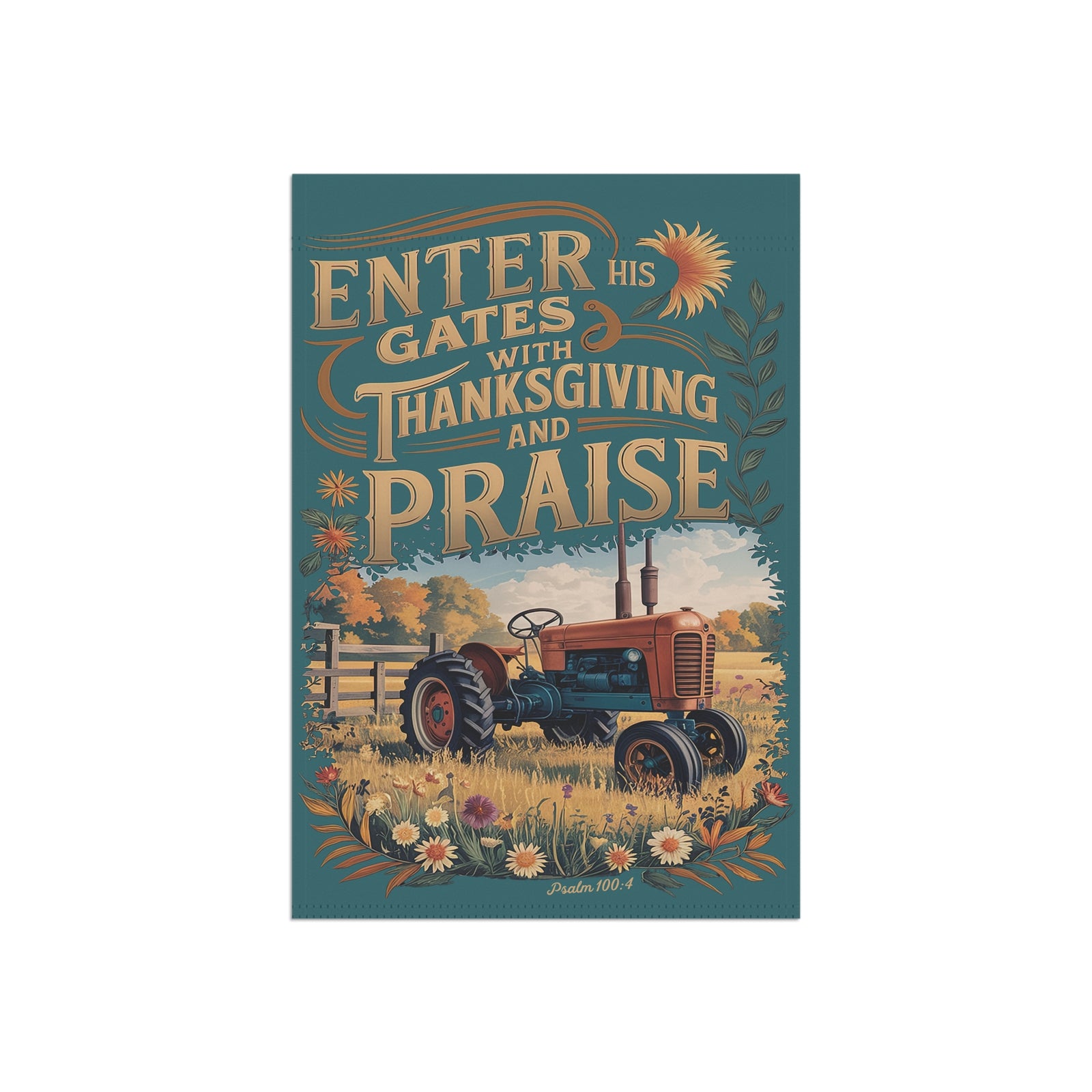 Enter His Gates with Thanksgiving and Praise Garden Banner Flag