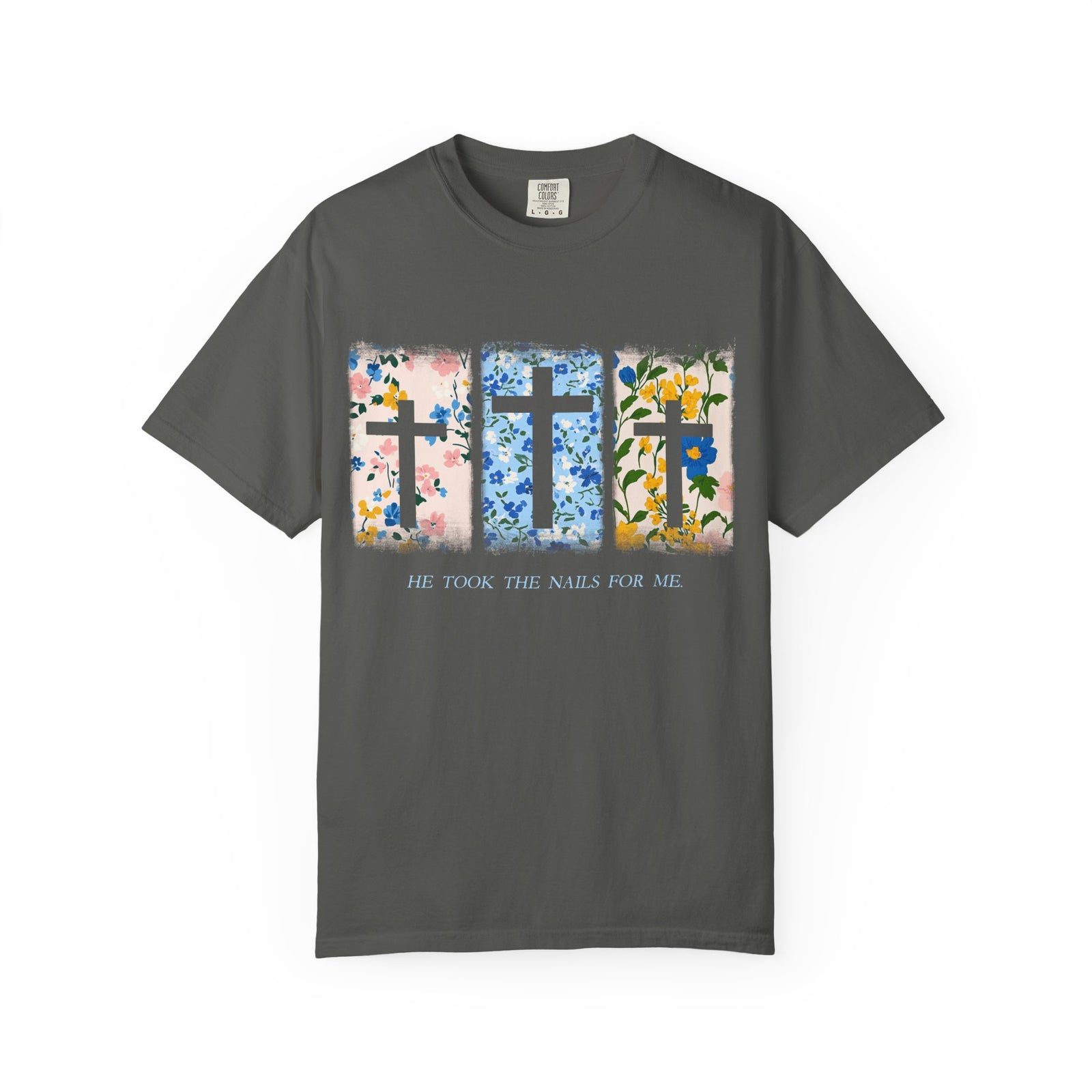He Took the Nails for Me Floral Hope T-Shirt Christian Graphic Unisex Easter Tee