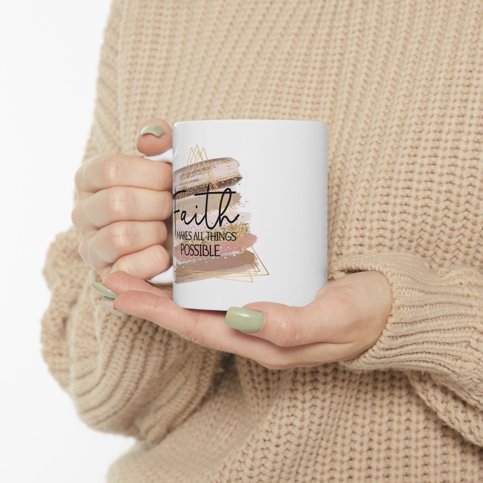 Faith Makes All Things Possible Christian Inspirational Ceramic Mug (11oz, 15oz) - Sydney So Sweet