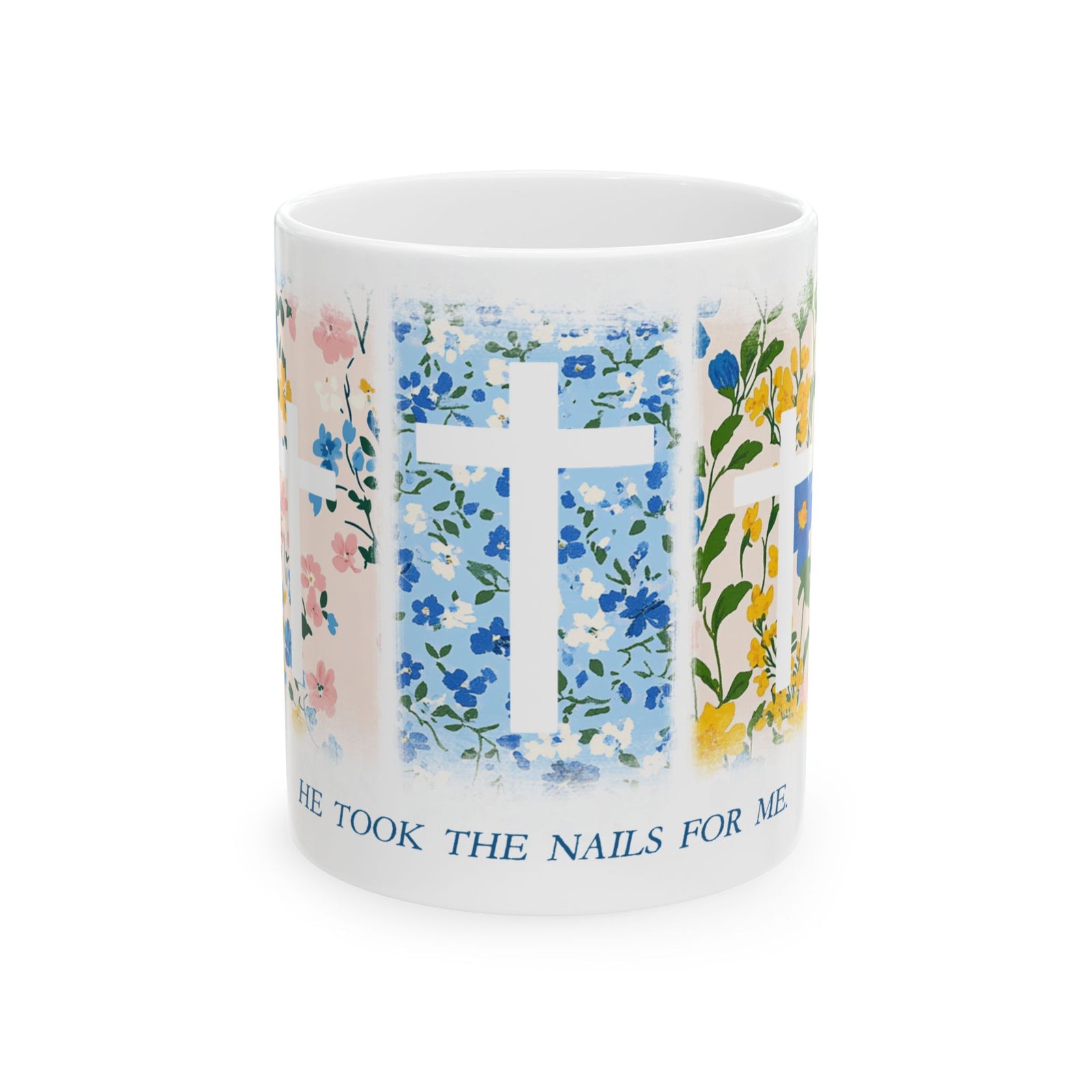 He Took the Nails for Me Easter Christian Ceramic Mug Coffee Cup (11oz & 15oz)