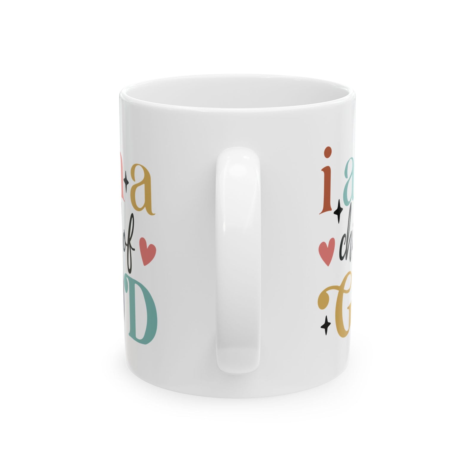 I Am a Child of God Inspirational Christian Cute Ceramic Mug Coffee Cup (11oz & 15oz)