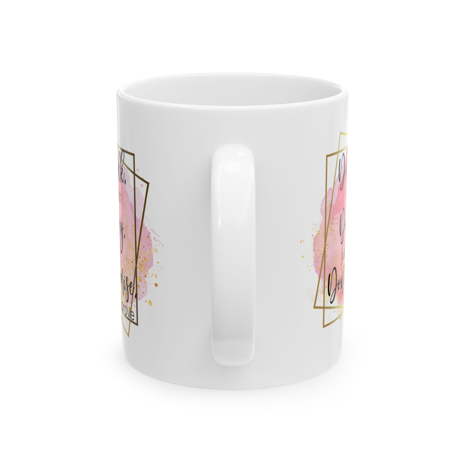 Don't Talk Just Act Inspirational Mug Coffee Cup (11oz & 15oz) - Sydney So Sweet
