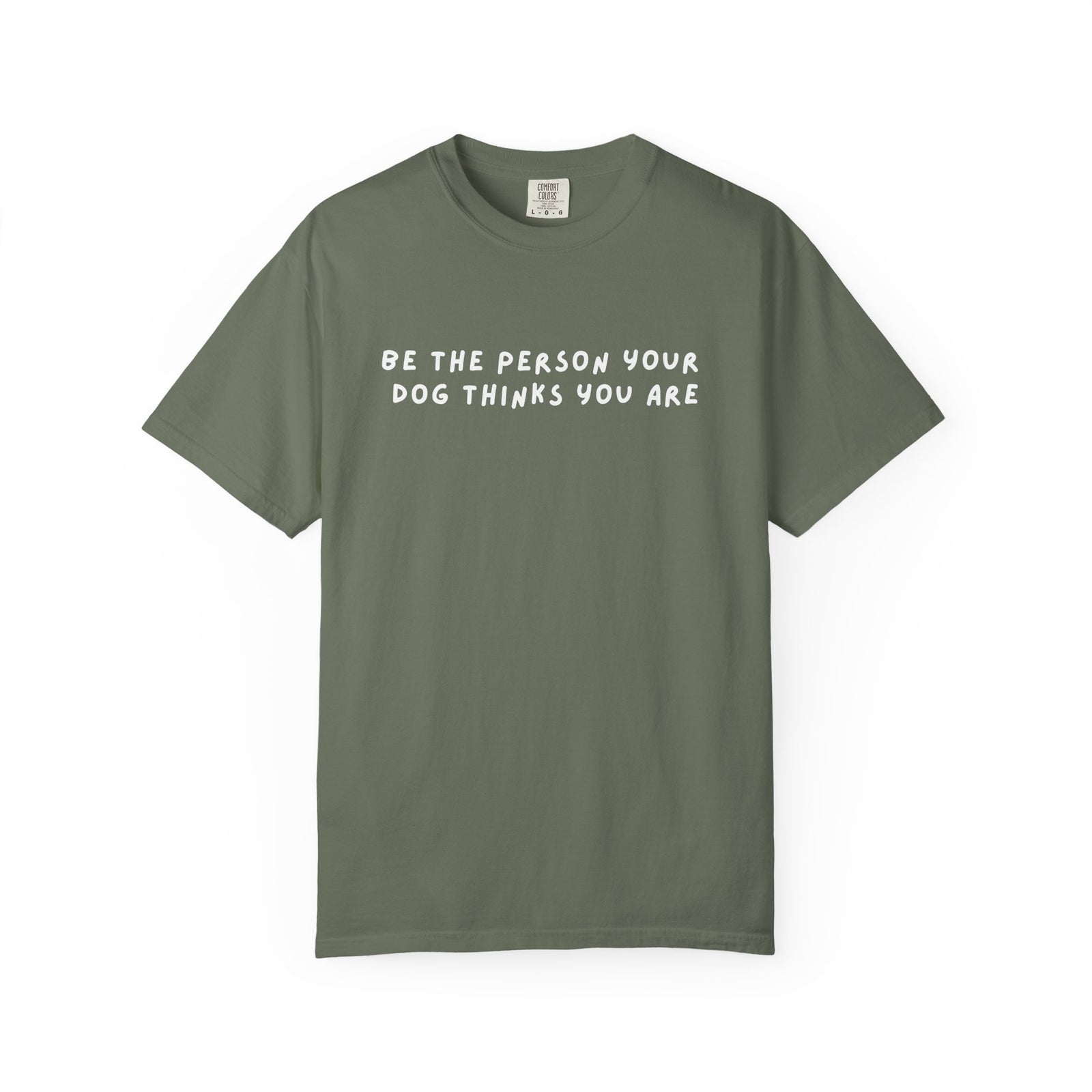 Be The Person Your Dog Thinks You Are Dog Lover Graphic T-Shirt Unisex Short Sleeve Tee