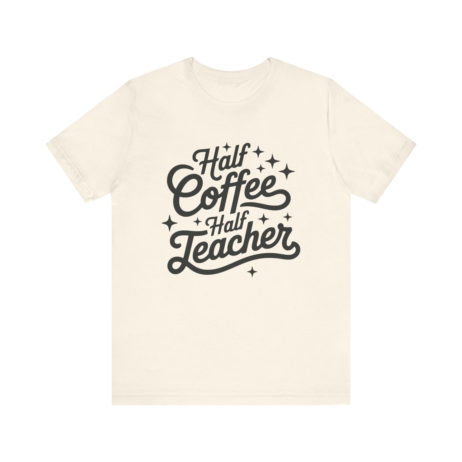 Half Coffee Half Teacher Graphic Tee Teacher Coffee T-Shirt