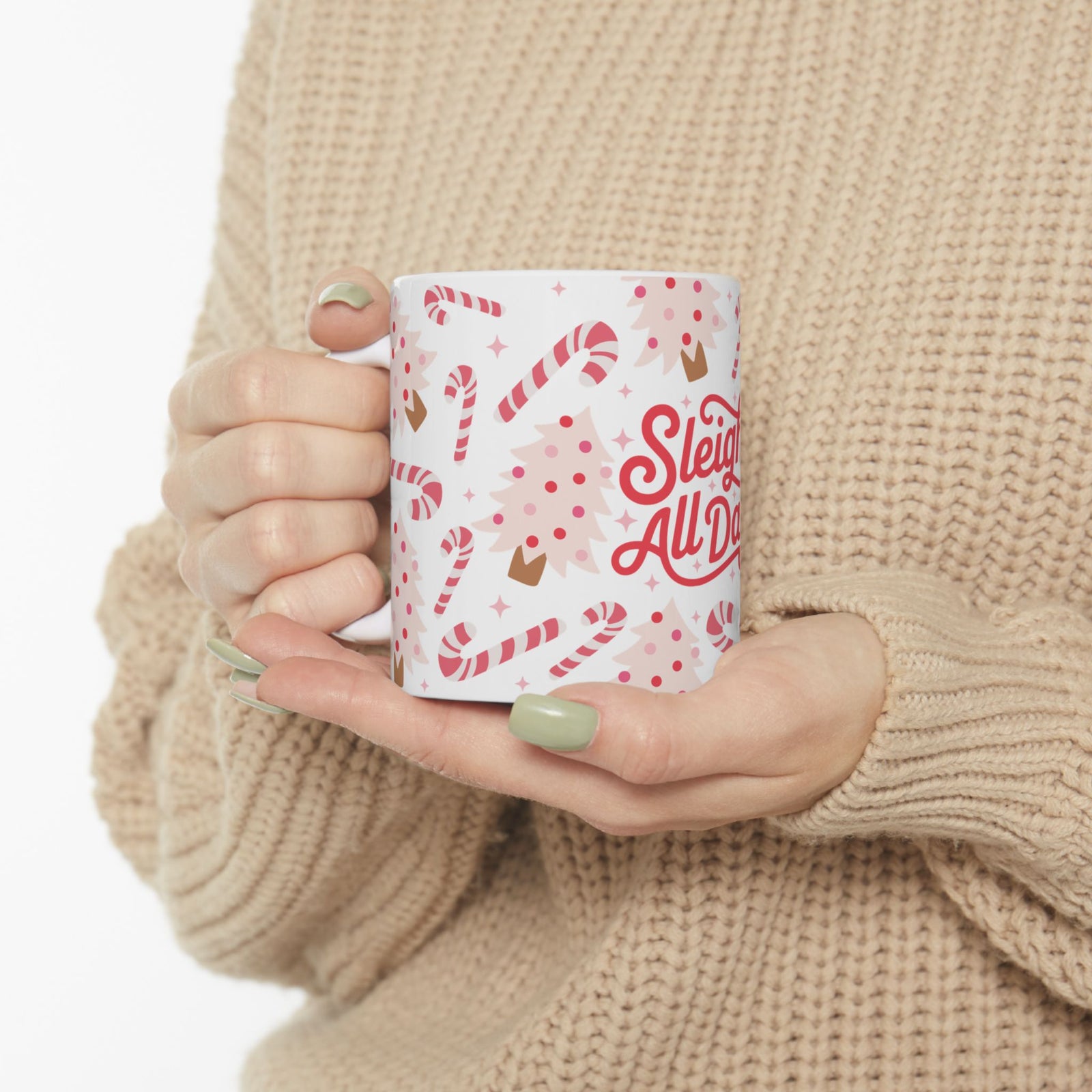 Sleigh All Day Christmas Ceramic Mug Coffee Cup (11oz & 15oz)
