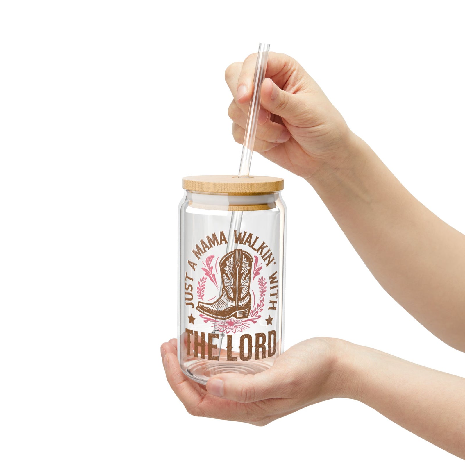 Just a Mama Walkin' with the Lord Sipper Glass 16oz Reusable Drink Jar with Lid & Straw