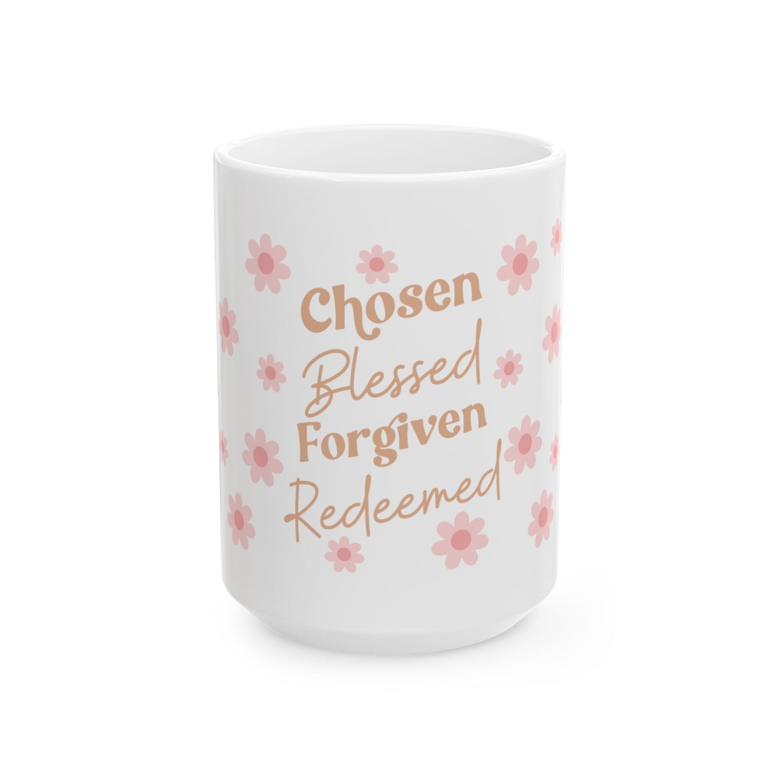 Chosen Blessed Forgiven Redeemed Cute Ceramic Mug Coffee Cup (11oz & 15oz)