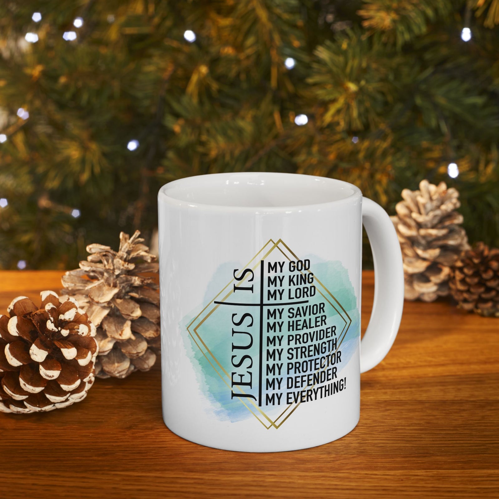 Jesus is my Everything Christian Inspirational Ceramic Mug (11oz, 15oz) - Sydney So Sweet
