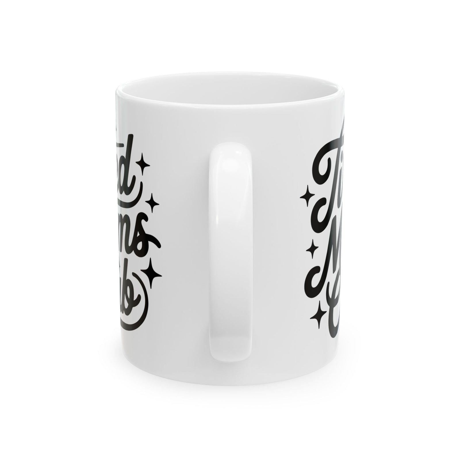 Tired Moms Club Script Cute Ceramic Mug Coffee Cup (11oz & 15oz)