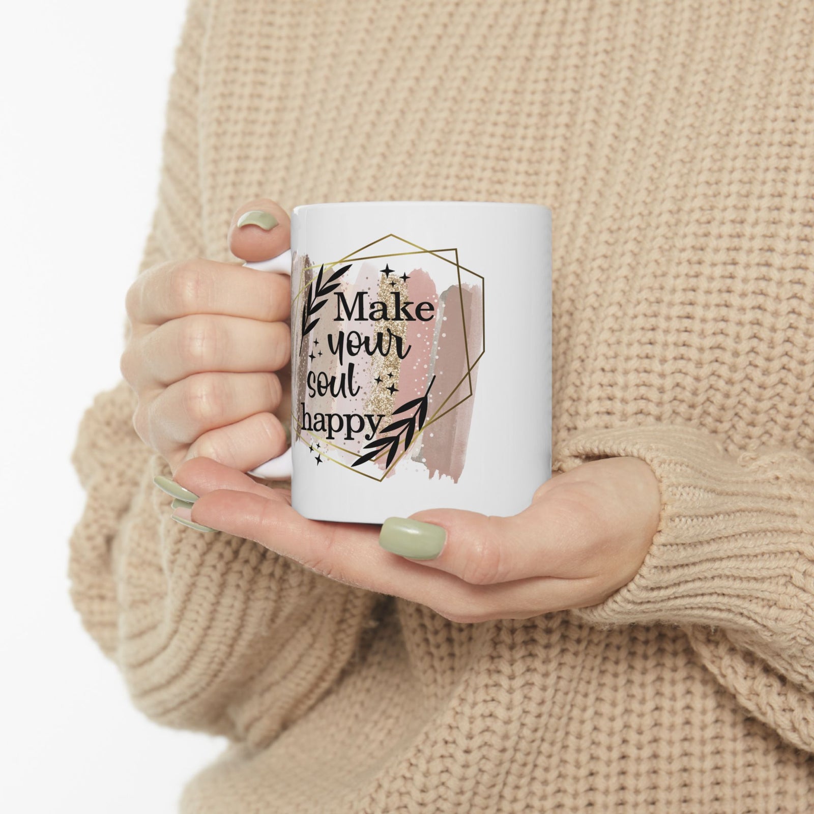 Make Your Soul Happy Inspirational Mug Coffee Cup (11oz & 15oz) - Sydney So Sweet