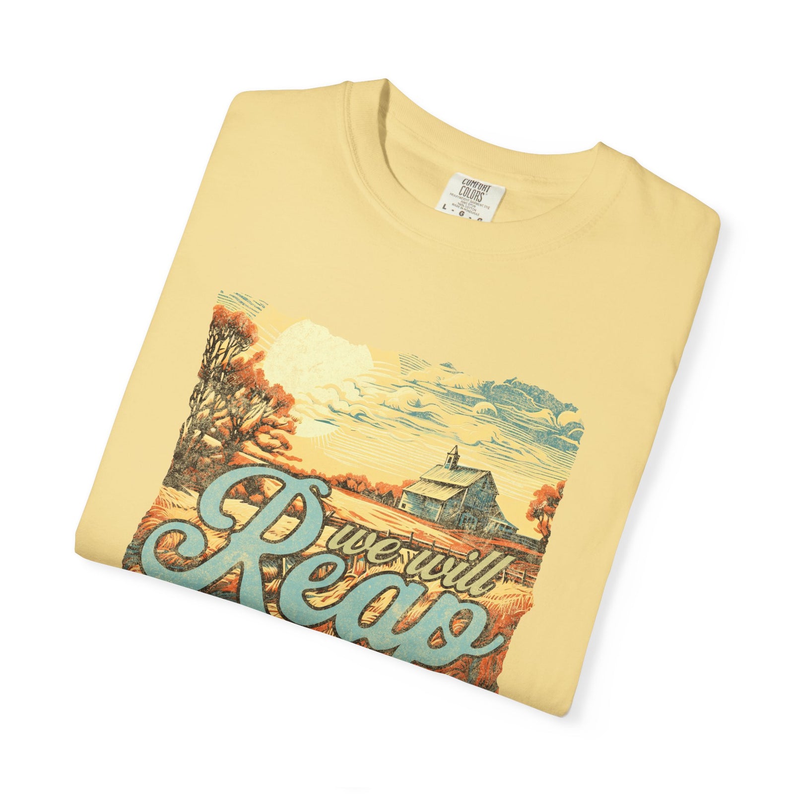 We Will Reap a Harvest T-Shirt Vintage Fall Christian Tee