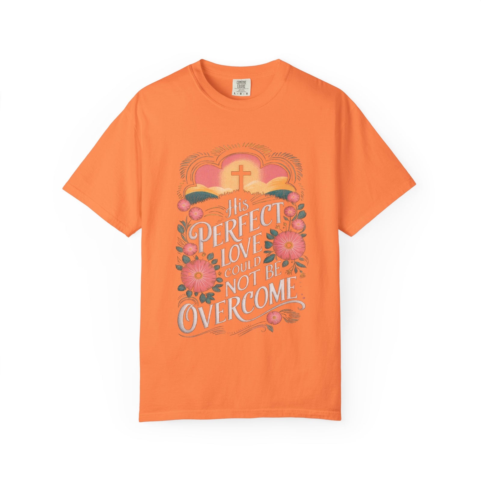 His Perfect Love Could Not Be Overcome Christian T-Shirt Floral Cross Unisex Distressed Tee