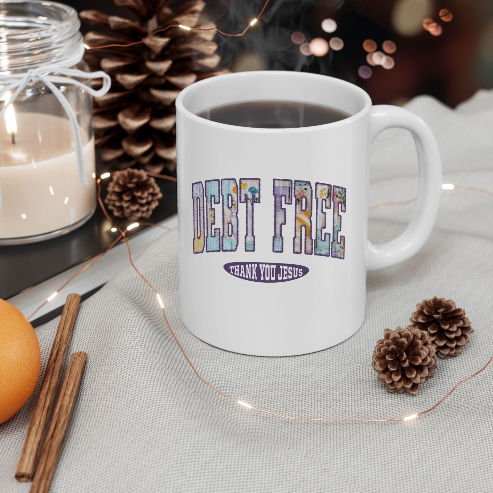 Debt Free Thank You Jesus Christian Ceramic Mug Coffee Cup (11oz & 15oz)
