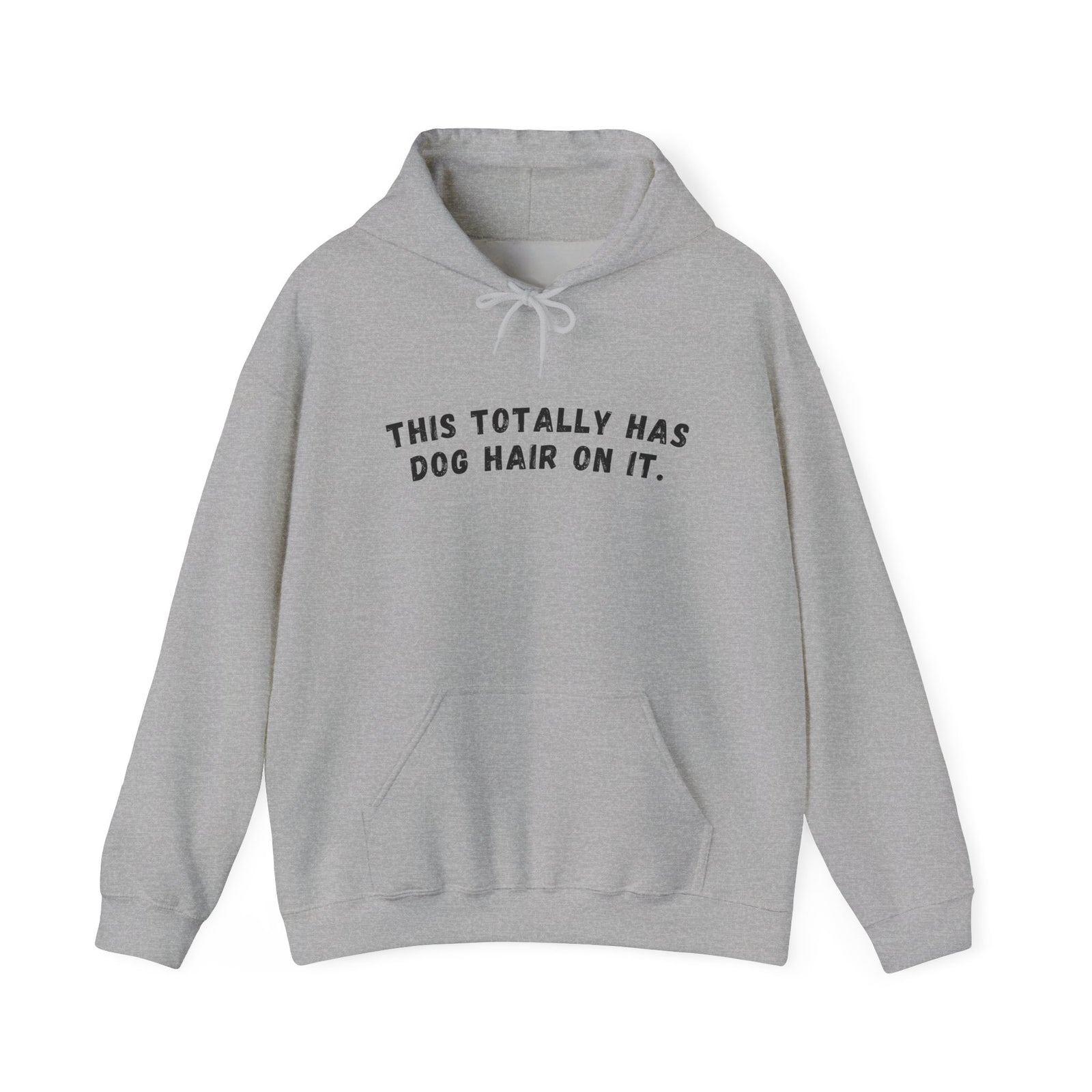 This Totally Has Dog Hair On It Cozy Pet Lover Pullover Hoodie Hooded Sweatshirt - Sydney So Sweet