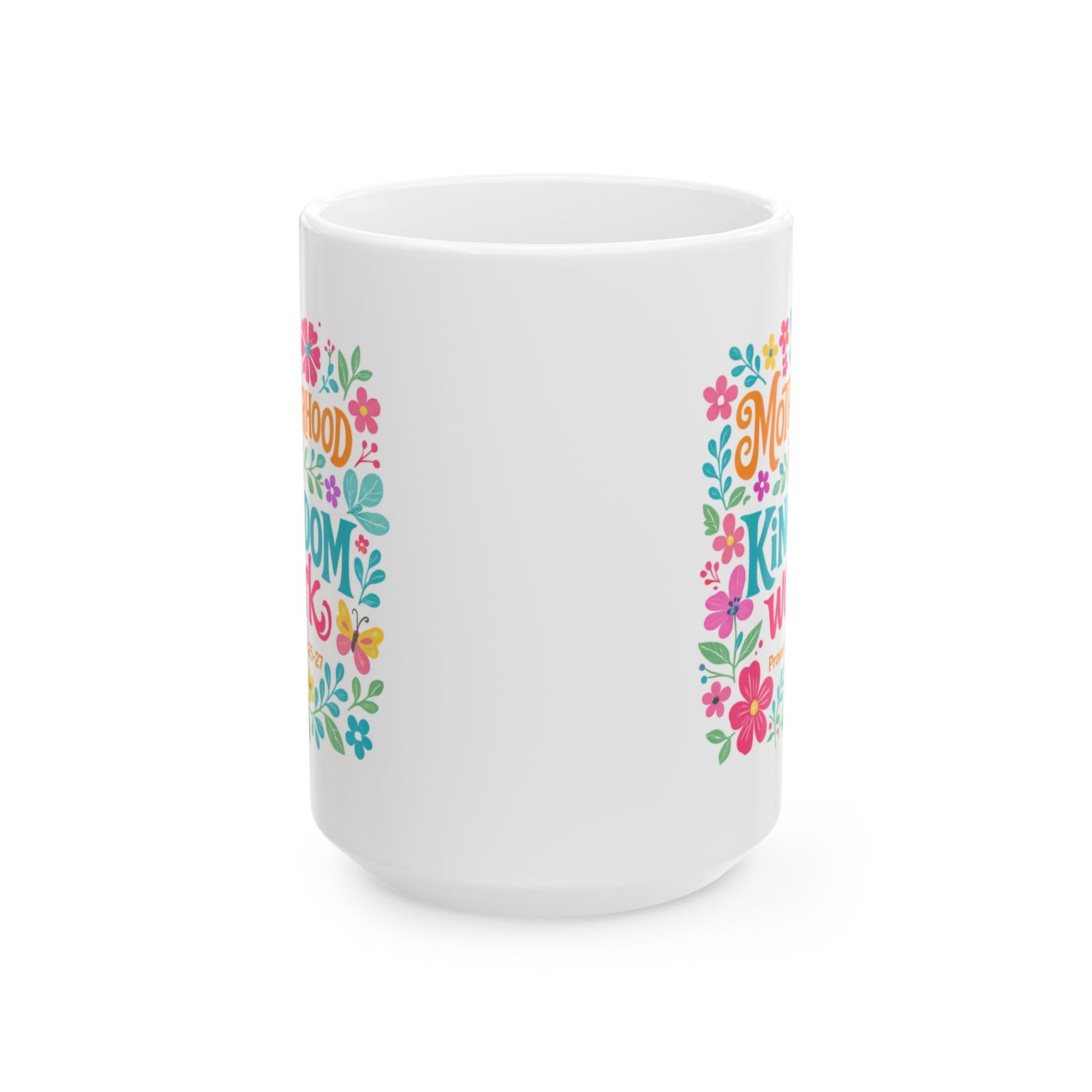 Motherhood is Kingdom Work Christian Ceramic Mug Coffee Cup (11oz & 15oz)