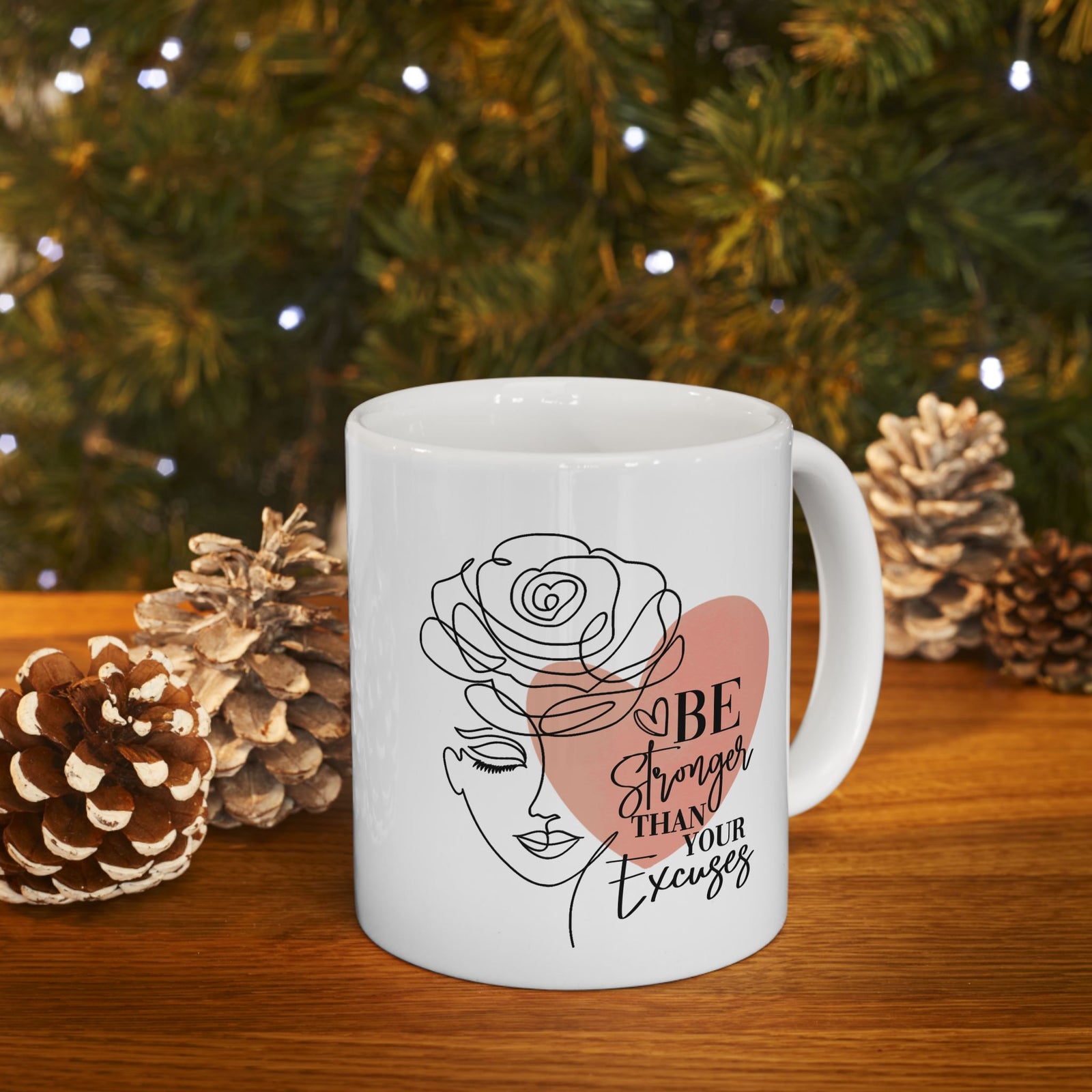 Be Stronger Than Your Excuses Inspirational Mug Coffee Cup (11oz & 15oz) - Sydney So Sweet