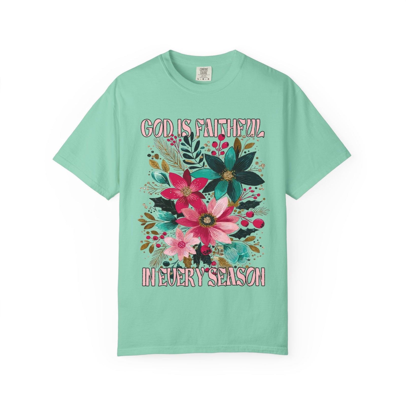 God is Faithful in Every Season Christmas Florals T-Shirt Christian Graphic Tee