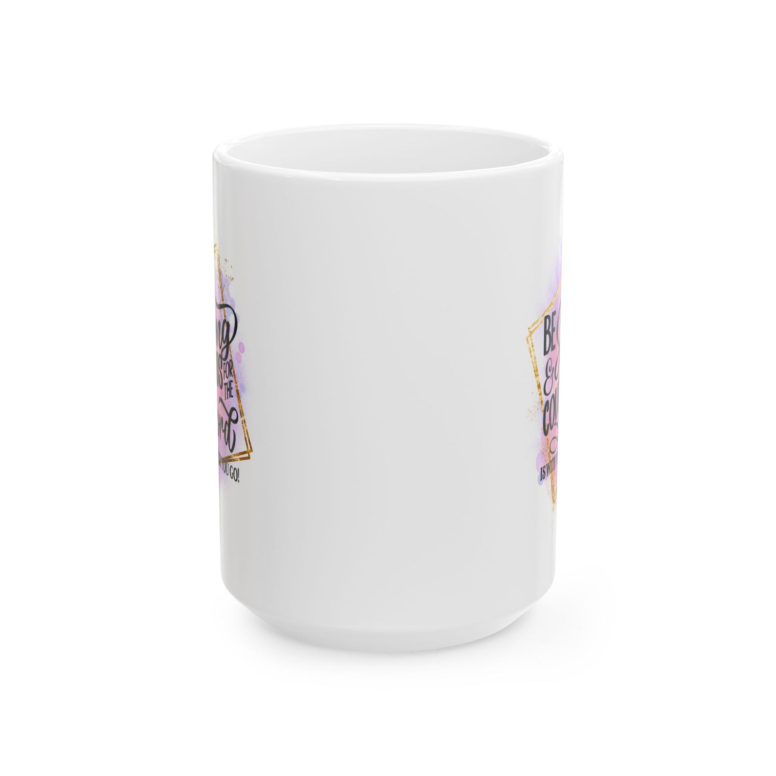 Be Strong & Courageous Christian Mug — Pink Watercolor Coffee Cup (11oz, 15oz) - Sydney So Sweet