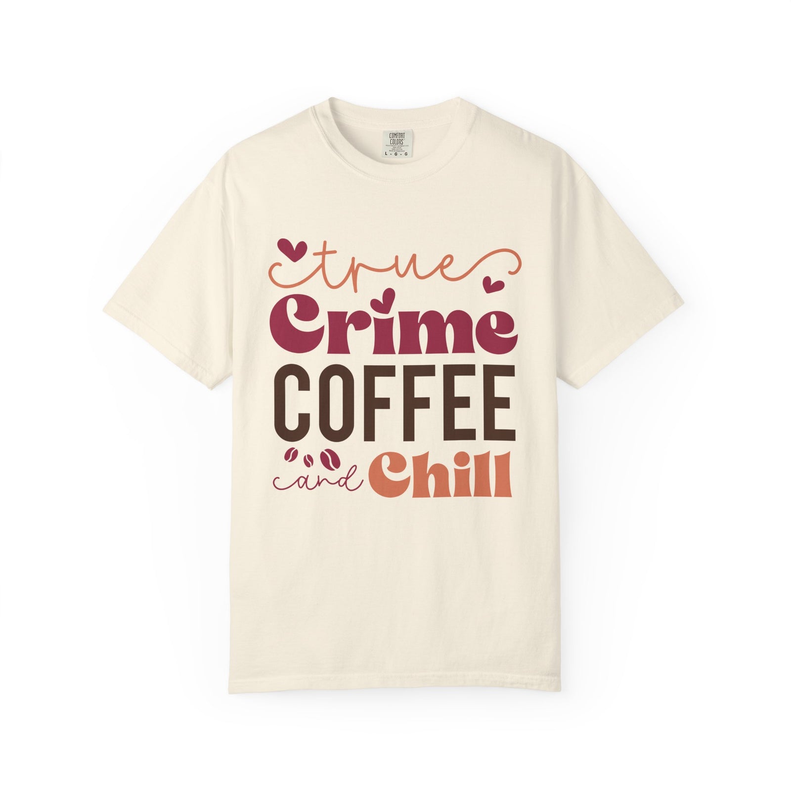 True Crime Coffee and Chill T-Shirt Cozy Graphic Tee