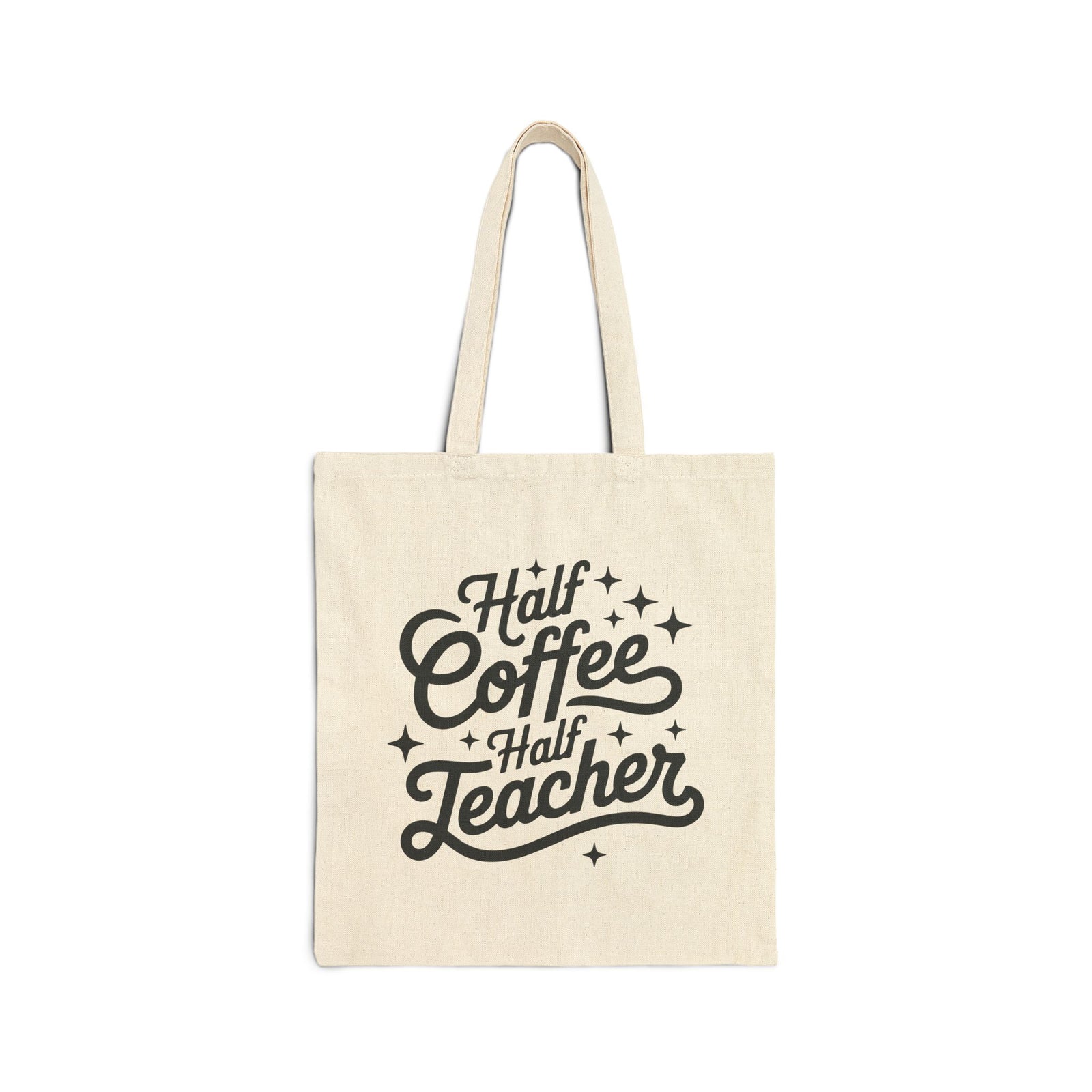 Half Coffee Half Teacher Cotton Canvas Teacher Tote Bag