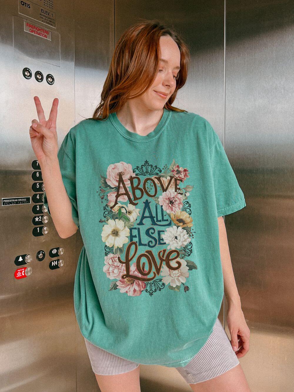 Above All Else Love T-Shirt Floral Vintage Christian Graphic Tee