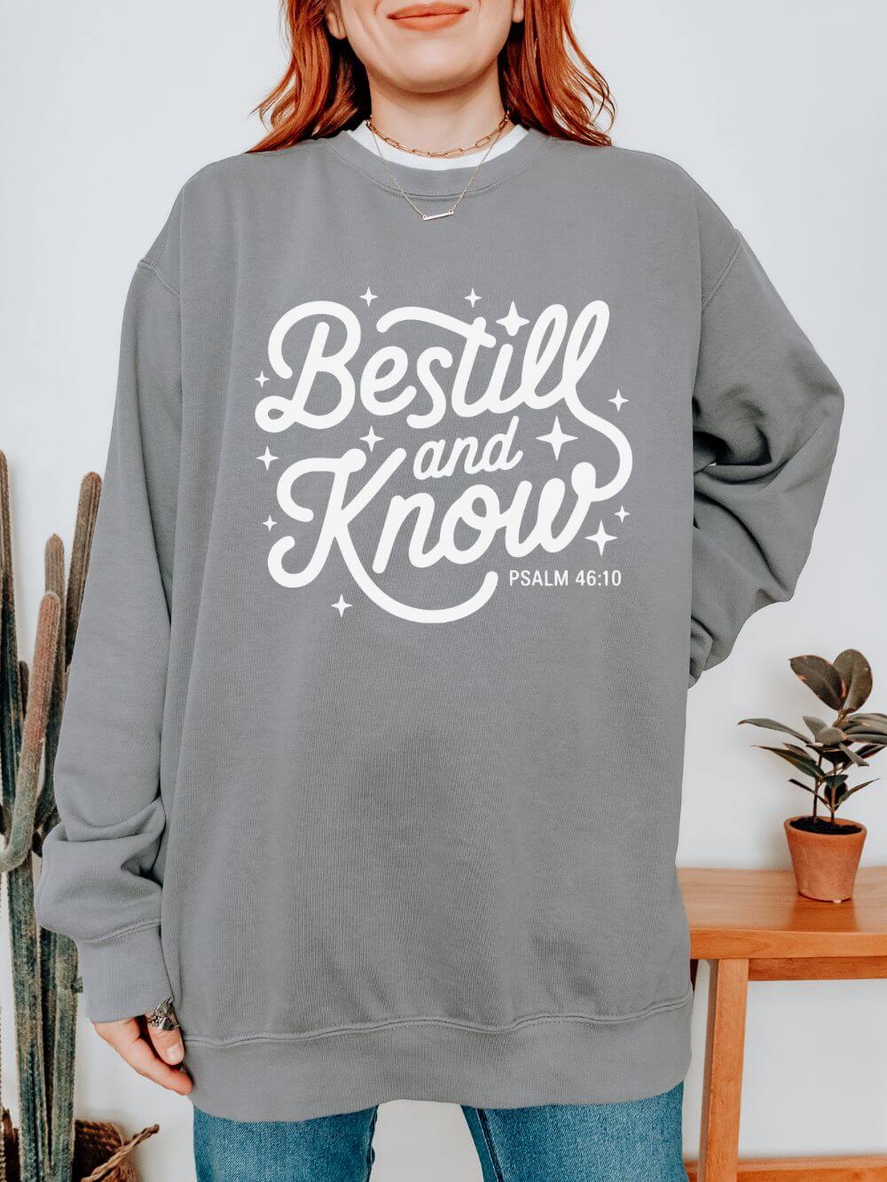Be Still and Know Psalm 46:10 Christian Cozy Comfort Colors Pullover Sweatshirt