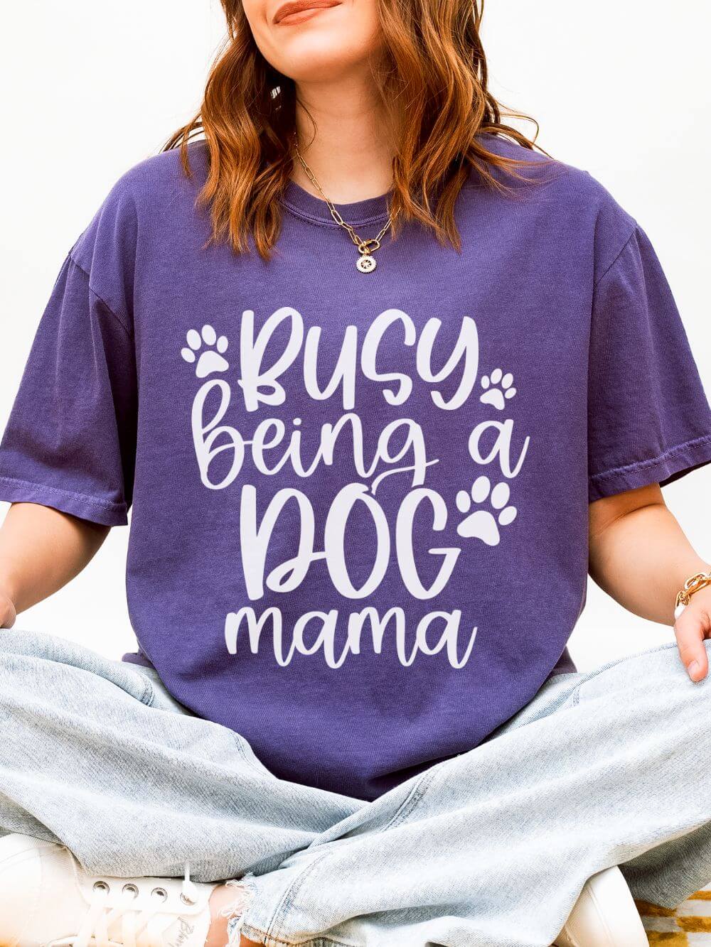 Busy Being a Dog Mama T-Shirt Cute Dog Lover Graphic Tee