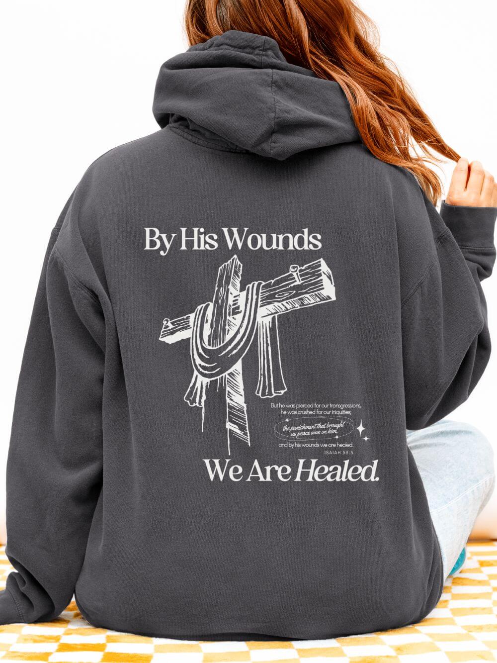 By His Wounds We Are Healed Lightweight Pullover Christian Hoodie Hooded Sweatshirt