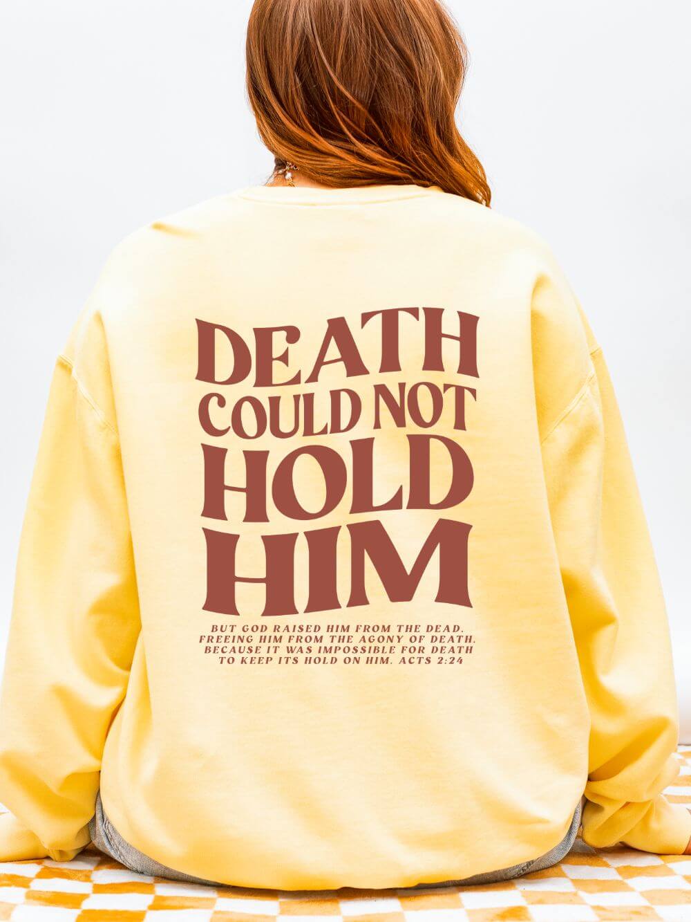 Death Could Not Hold Him Lightweight Crewneck Sweatshirt Christian Pullover