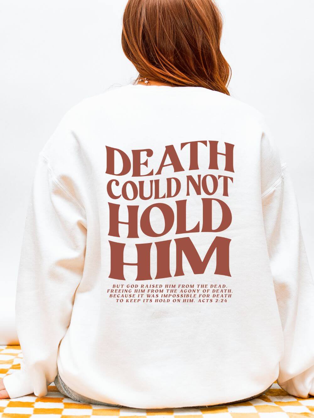 Death Could Not Hold Him Lightweight Crewneck Sweatshirt Christian Pullover