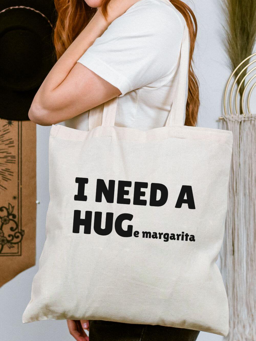 I Need a Hug (e margarita) Funny Cotton Canvas Tote Bag