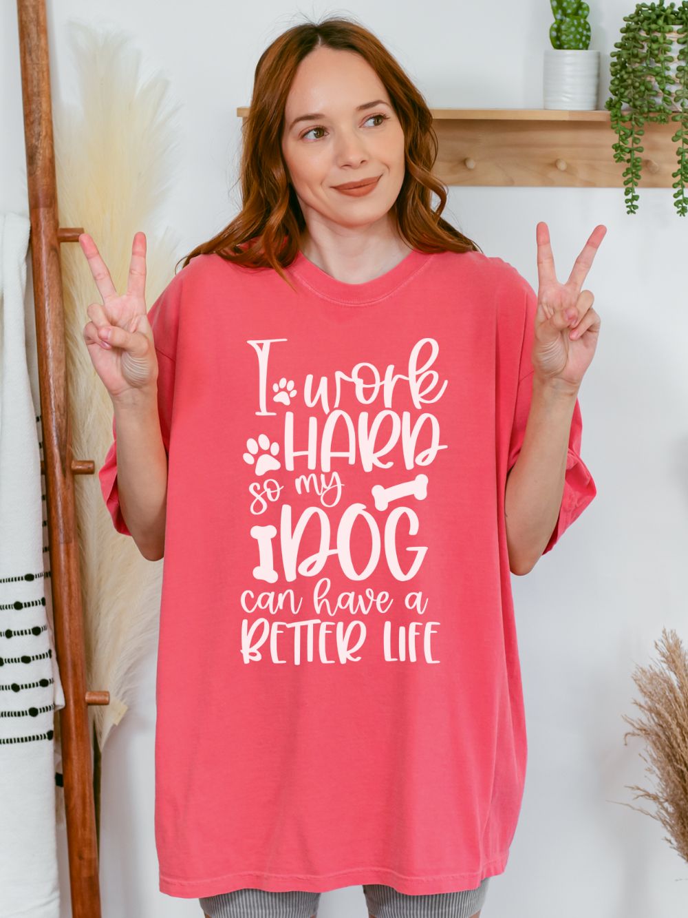 I Work Hard So My Dog Can Have a Better Life T-Shirt Cute Dog Mom Graphic Tee