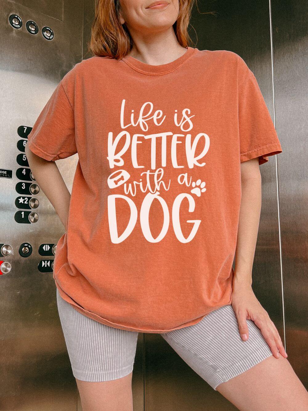 Life is Better with a Dog T-Shirt Cute Dog Mom Graphic Tee