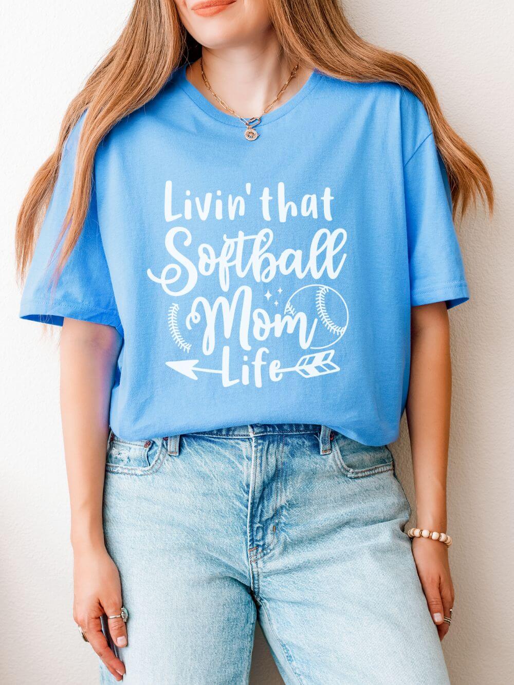 Livin' That Softball Mom Life Graphic T-Shirt Cute Sports Mom Tee (12 Team Colors)
