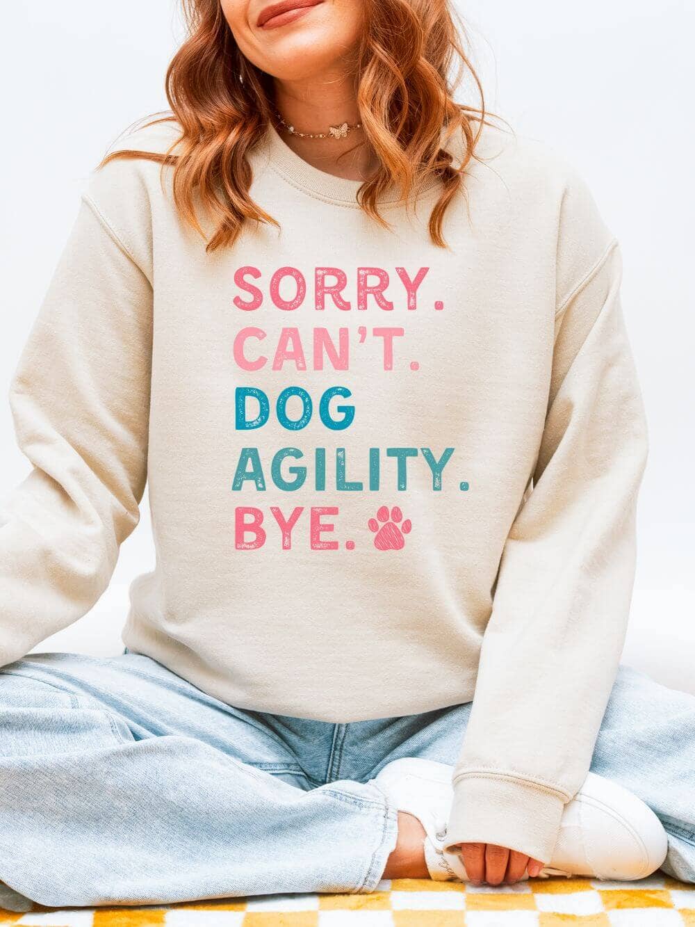 Sorry Can't Dog Agility Bye Cotton Women's Long Sleeve Graphic Sweatshirt - Sydney So Sweet