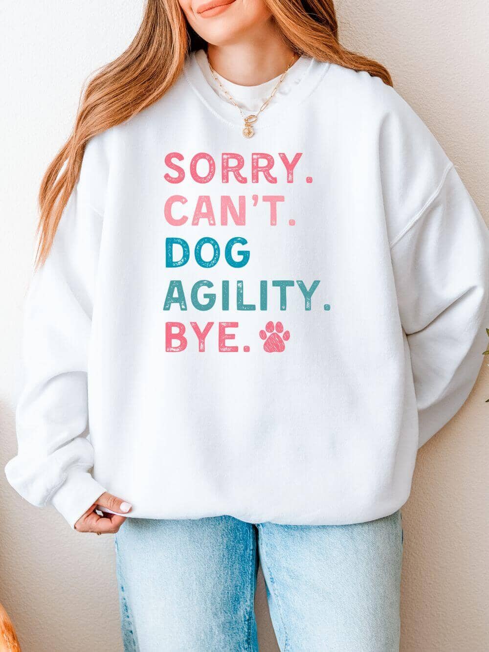 Sorry Can't Dog Agility Bye Cotton Women's Long Sleeve Graphic Sweatshirt - Sydney So Sweet