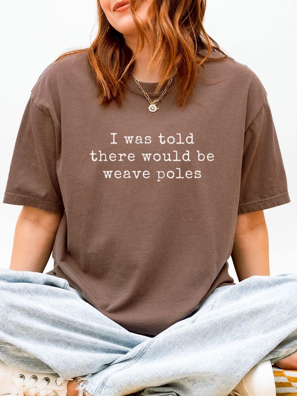 I Was Told There Would be Weave Poles Dog Agility Graphic T-Shirt Unisex Short Sleeve Tee - Sydney So Sweet