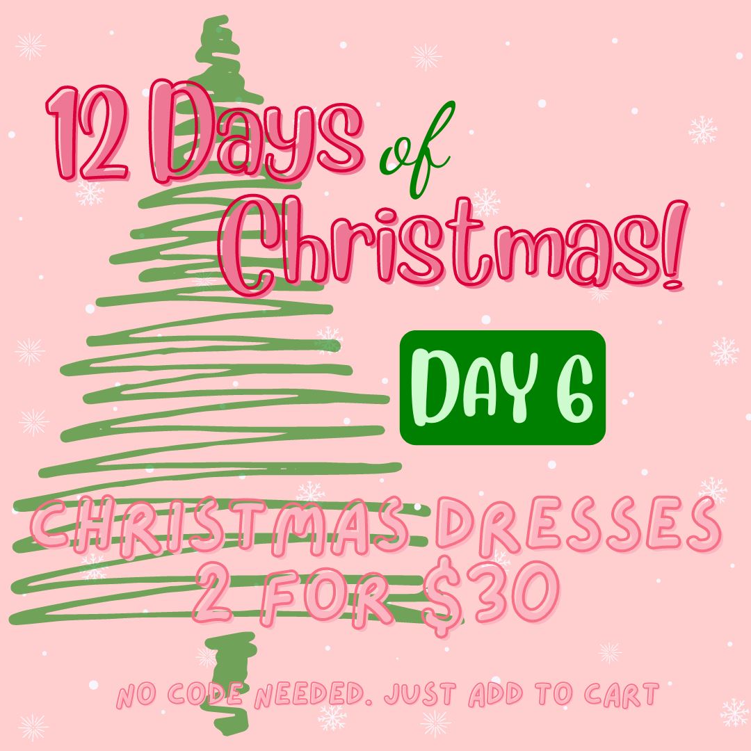 12 Days of Deals - Day 6 - Christmas Dresses 2 for $30