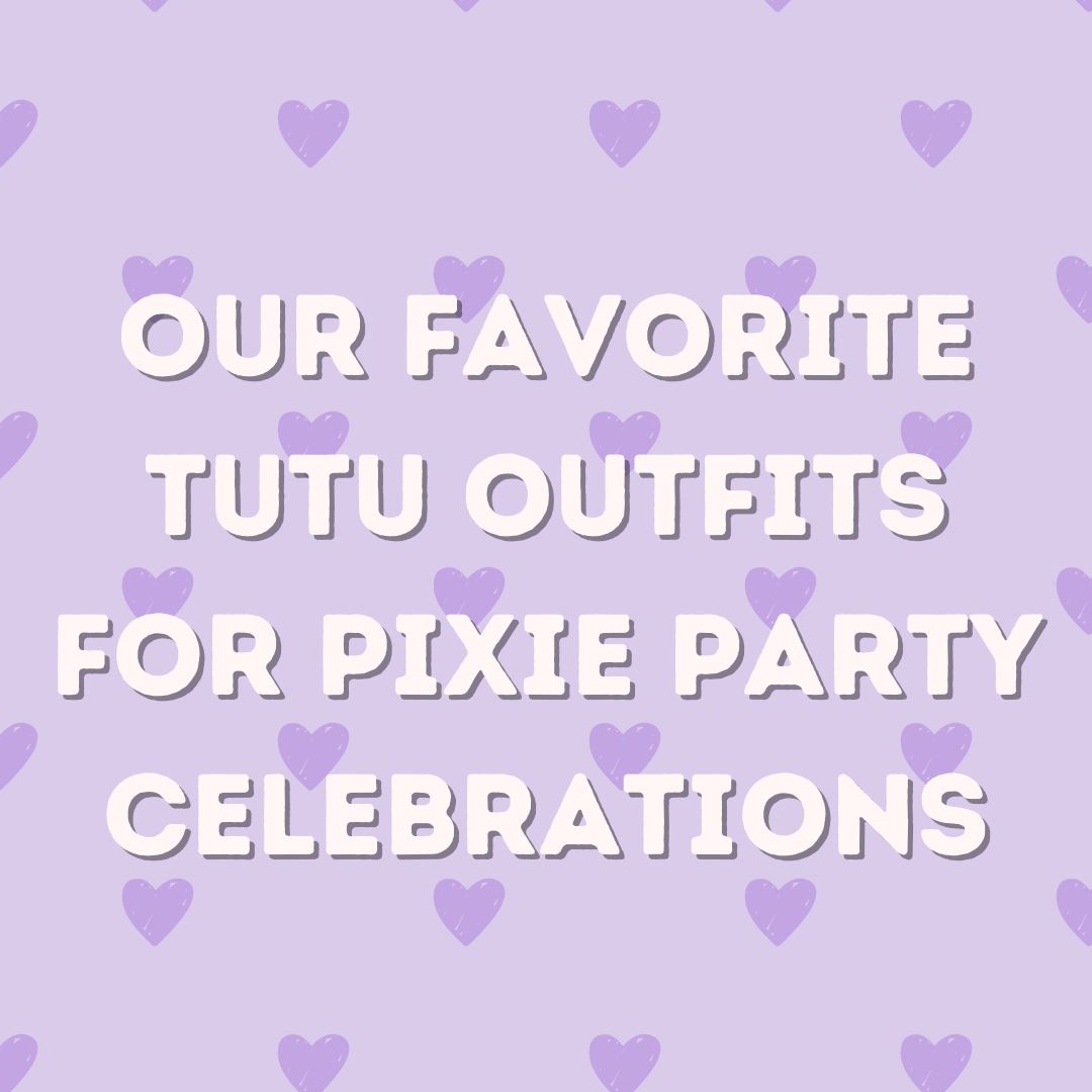 Our Favorite Tutu Outfits For Pixie Party Celebrations