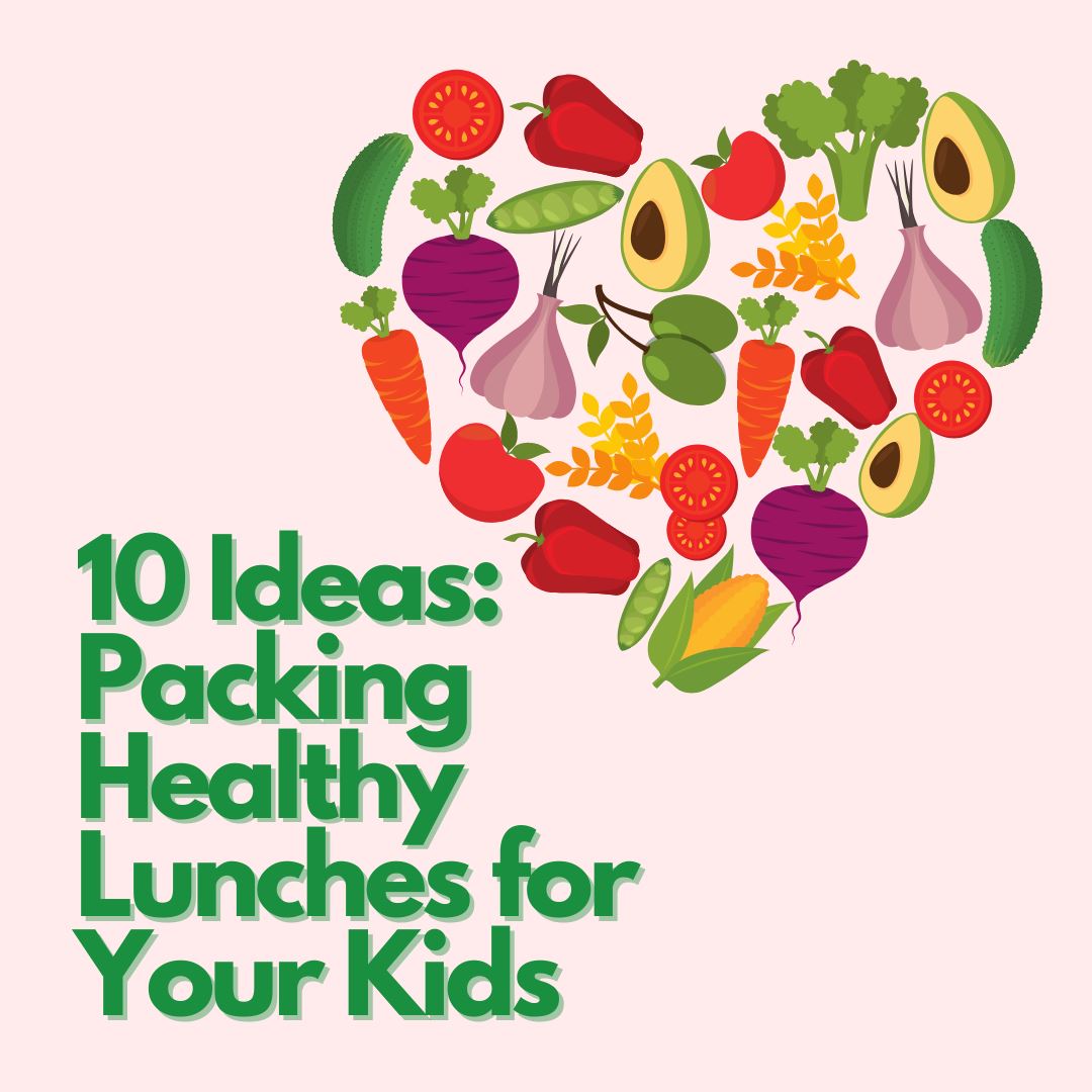 10 Ideas: Packing Healthy Lunches for Your Kids in 2023