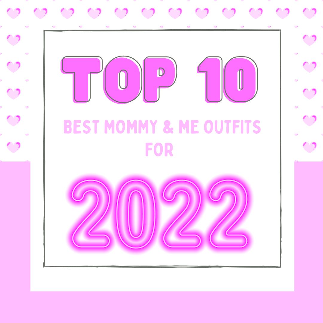 The Top 10 Best Mommy & Me Outfits For 2023