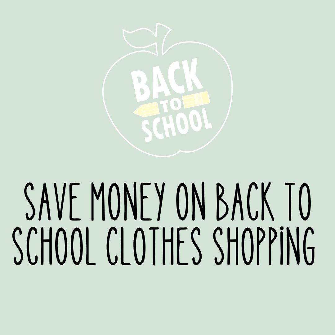 Save Money on Back to School Clothes Shopping 
