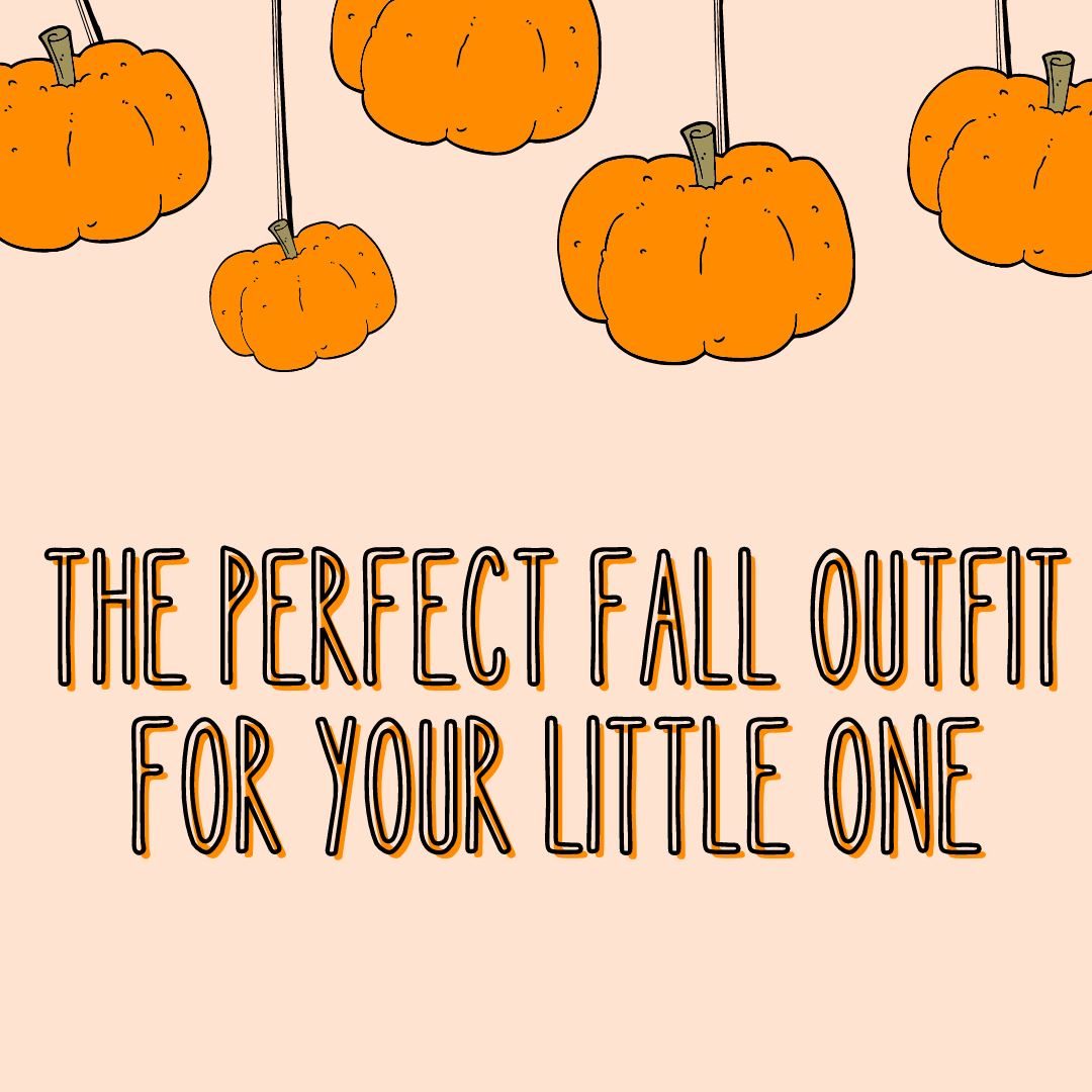 The Perfect Fall Outfit For Your Little One