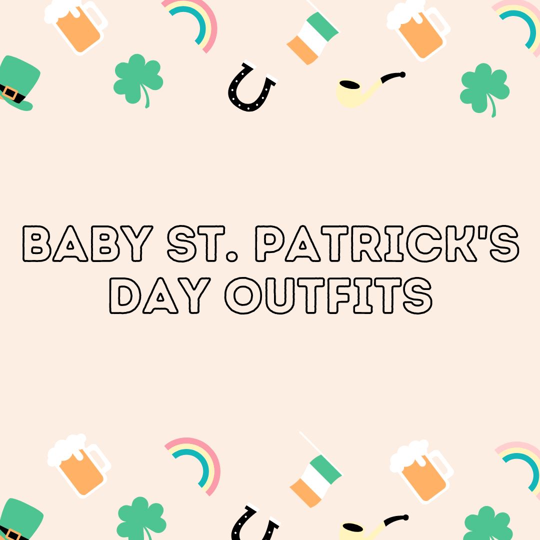 Baby St. Patrick’s Day Outfits blog graphic