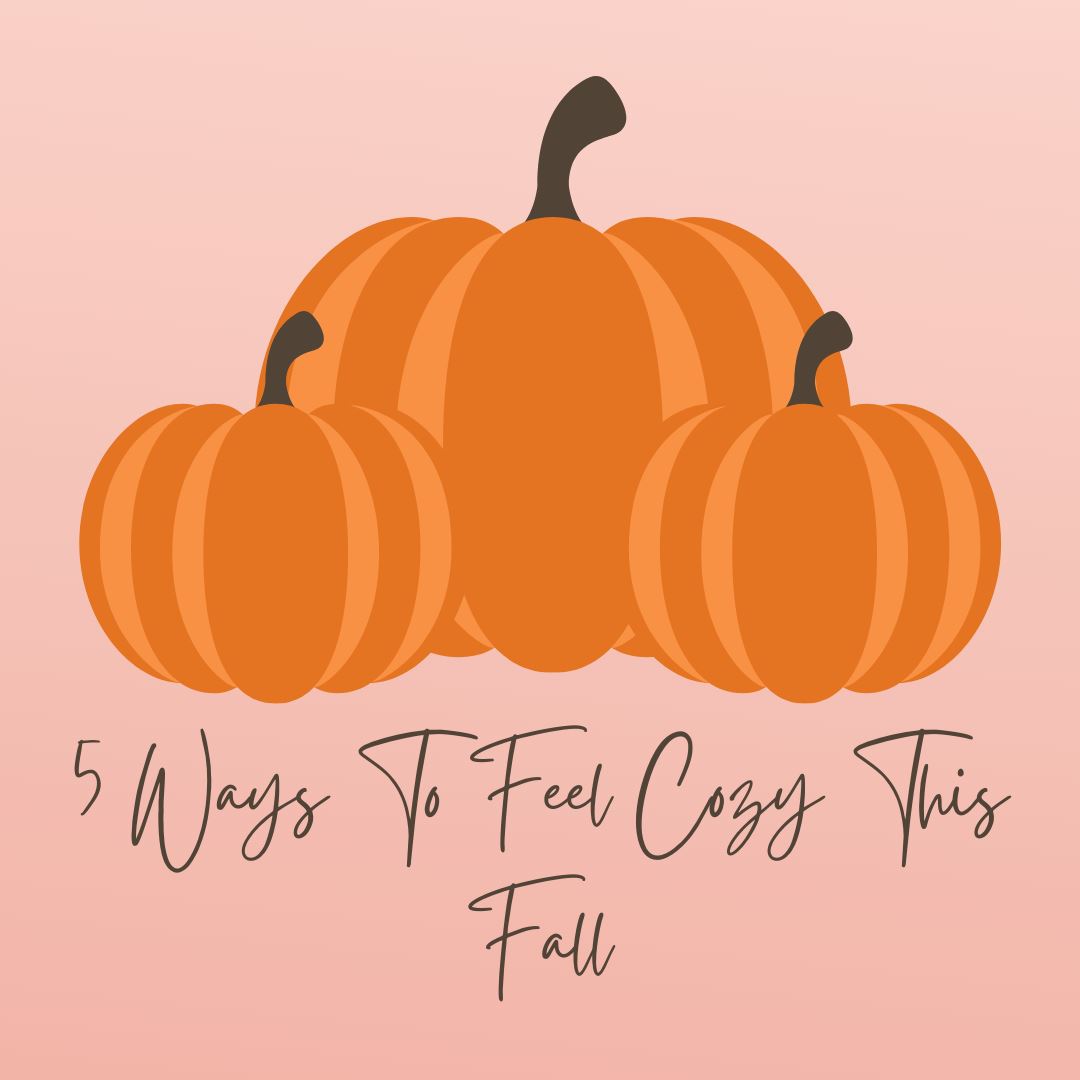 5 Ways To Feel Cozy This Fall