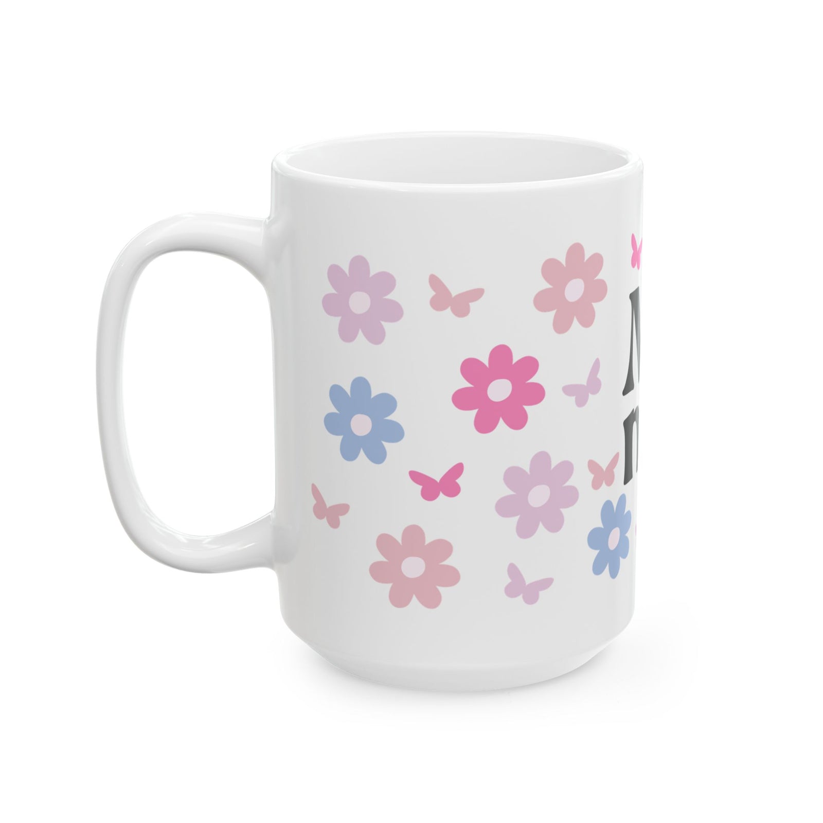 Mama Floral Cute Ceramic Mug Coffee Cup (11oz & 15oz)
