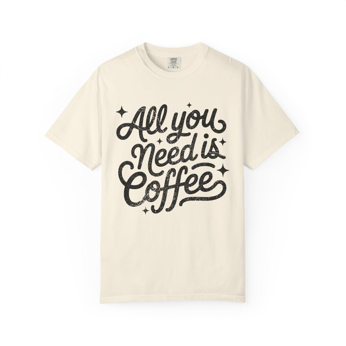 All You Need Is Coffee T-Shirt Retro Script Coffee Lover Distressed Graphic Tee