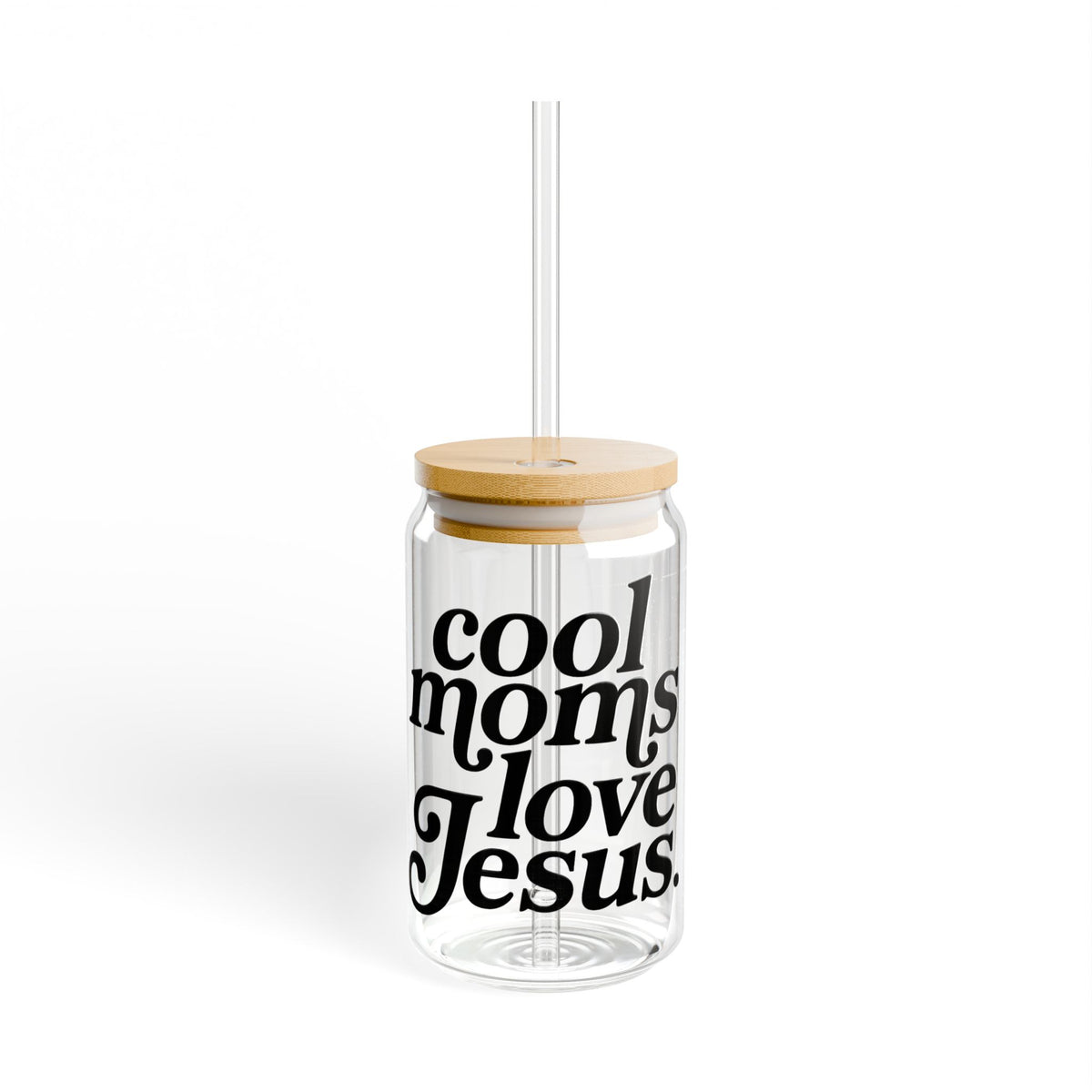 Cool Moms Love Jesus Sipper Glass 16oz Reusable Drink Jar with Lid & Straw