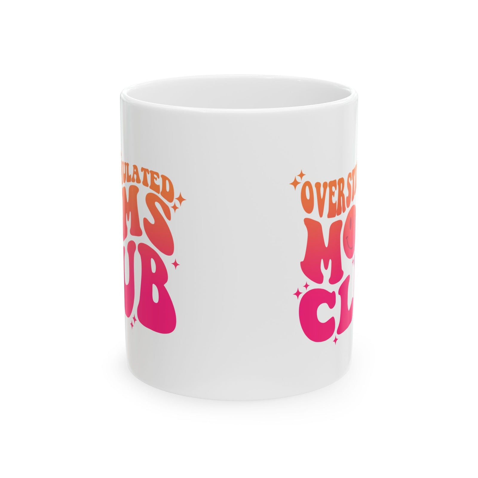 Overstimulated Moms Club Pink & Orange Cute Ceramic Mug Coffee Cup (11oz & 15oz)